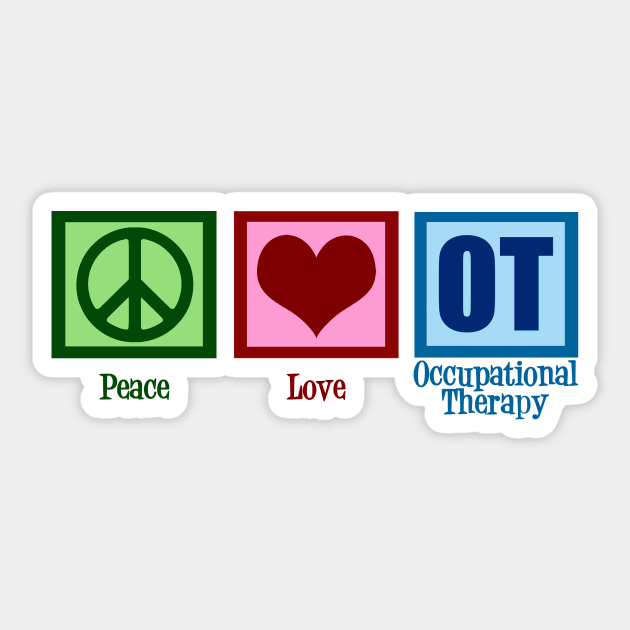 Peace Love Occupational Therapy Sticker by epiclovedesigns